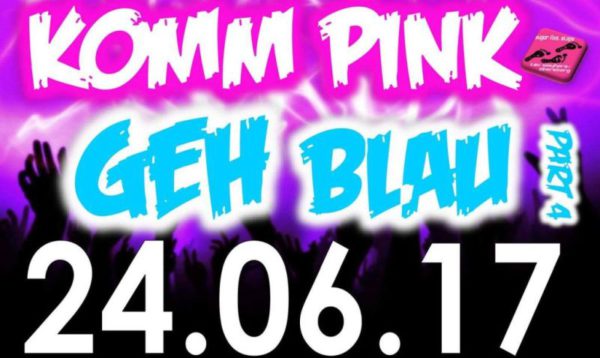 Komm Pink geh blau – Die Mottoparty des Jahres mit DJ Mäh am 24.06.2017 beim TSV Weyhers – Ebersberg